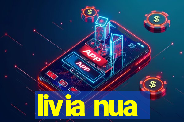 livia nua